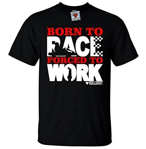Men's Born to Race (Karting) Forced to Work T-Shirt