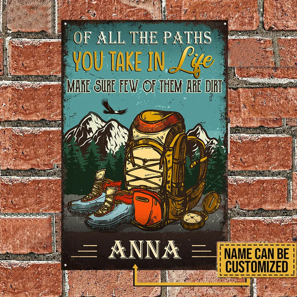 Personalized Of All The Paths You Take In Life Make Sure Few Of Them Are Dirt Hiking Metal Sign